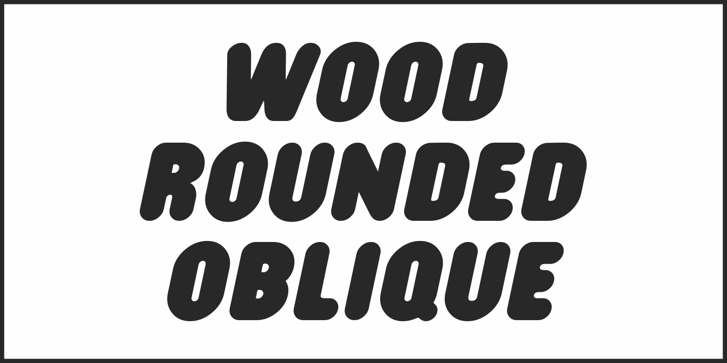 Beispiel einer Wood Rounded JNL Oblique-Schriftart